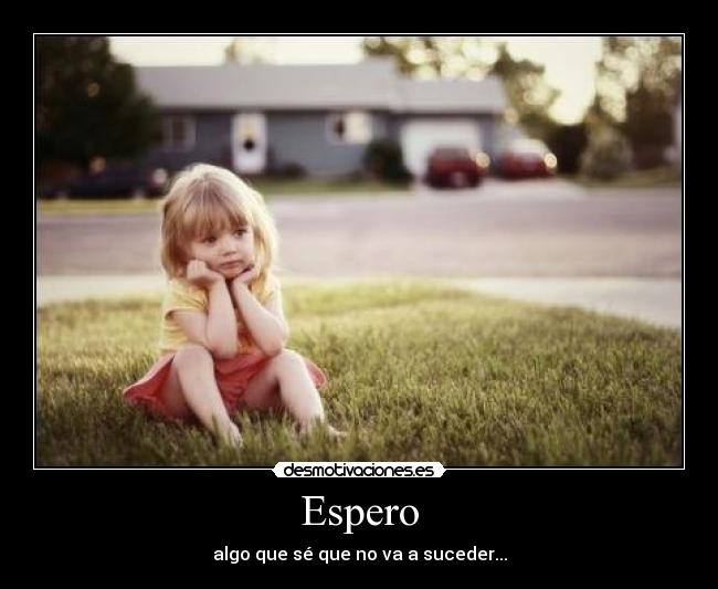 Resultado de imagen de espero algo más